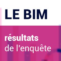 Le BIM résultats de l'enquête